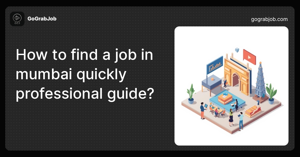 How to Find a Job in Mumbai Quickly: Professional Guide