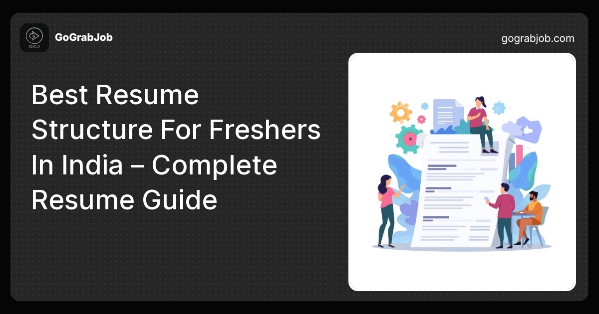 Best Resume Structure For Freshers In India – Complete Guide