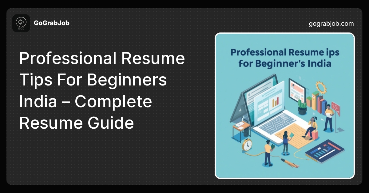 Professional Resume Tips For Beginners India – Complete Guide