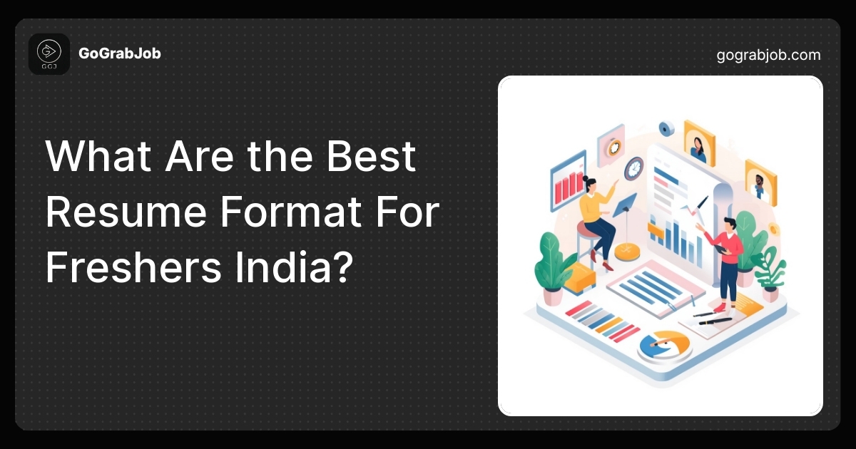 Best Resume Format for Freshers in India: A Complete Guide