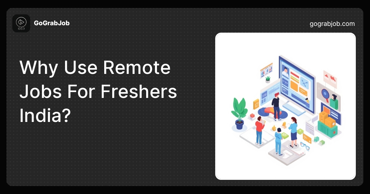 Why Use Remote Jobs For Freshers India? Benefits & Tips