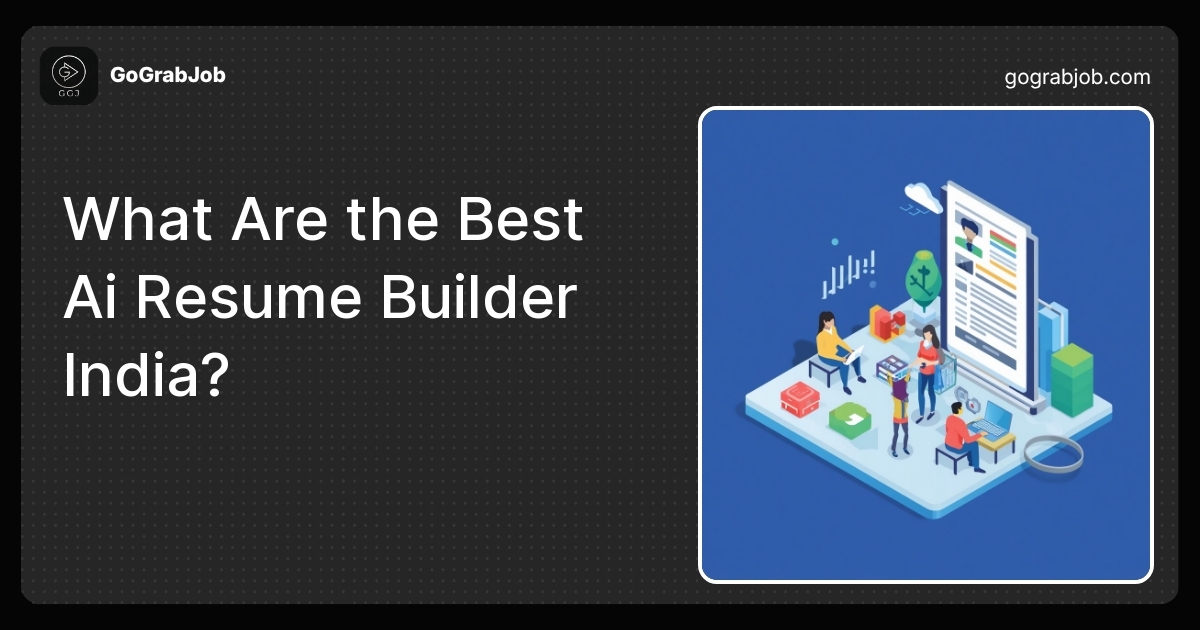 What Are the Best AI Resume Builder India? Top Tools Reviewed