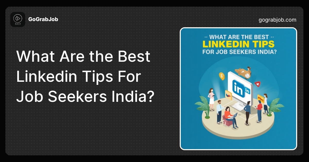 Best LinkedIn Tips for Job Seekers in India