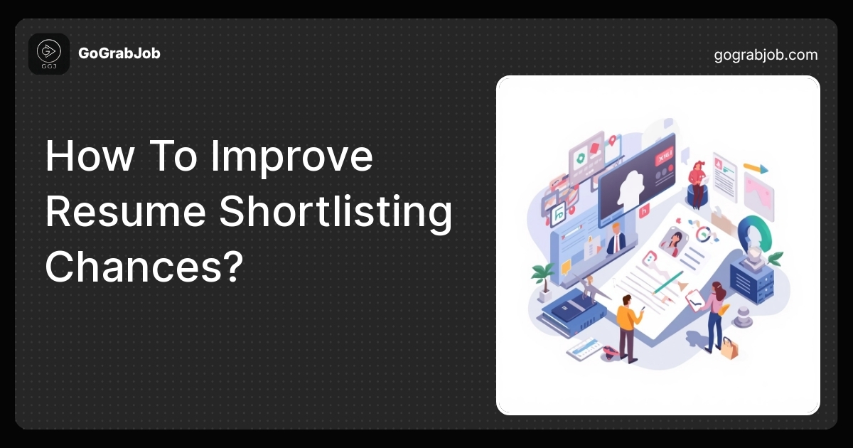 How To Improve Resume Shortlisting Chances Quickly