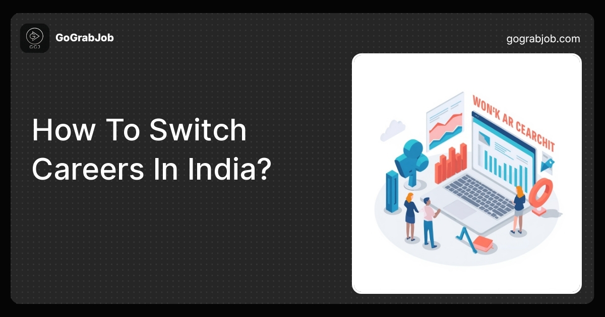 How To Switch Careers In India? A Practical Guide