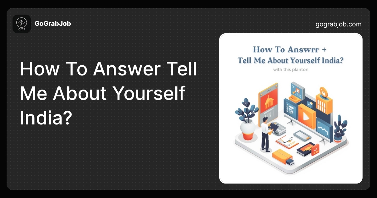 How To Answer Tell Me About Yourself India? Tips & Examples